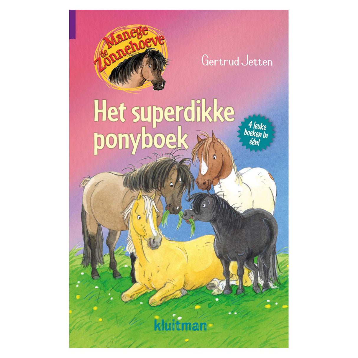 Vydavatel Kluitman Manege de Zonnehoeve - The Super -Thick Pony Book